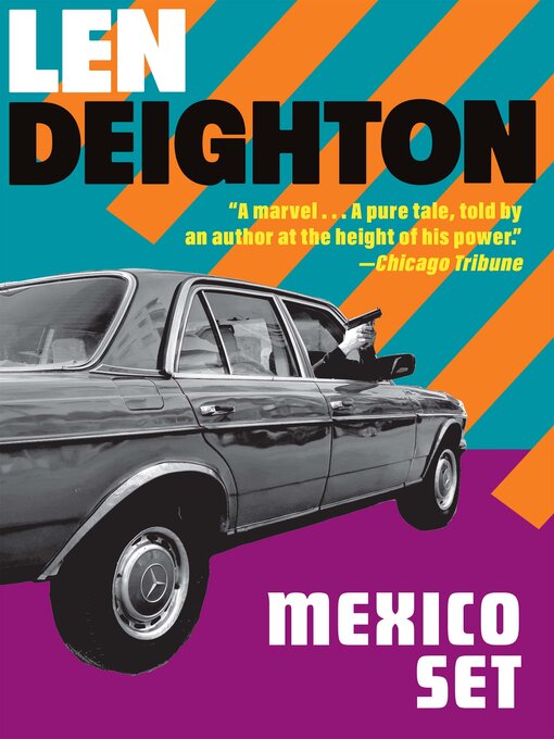 Title details for Mexico Set by Len Deighton - Available